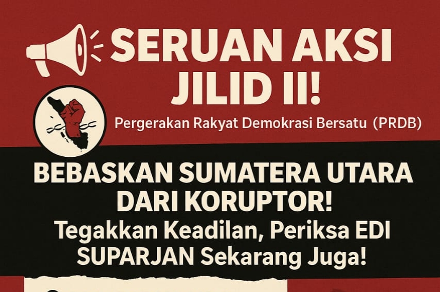 KPK Akan Panggil Edi Suparjan Terkait Proyek Bermasalah di Sumut, PRDB Umumkan Aksi Jilid II