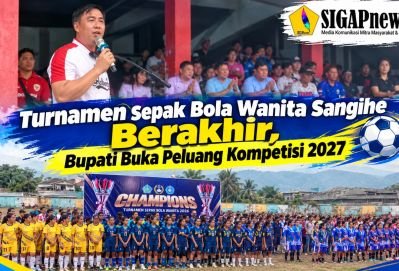 Turnamen Sepak Bola Wanita Sangihe Berakhir, Bupati Buka Peluang Kompetisi 2027